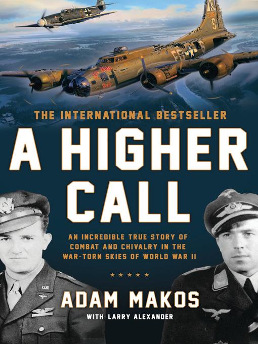 Title details for A Higher Call by Adam Makos - Available